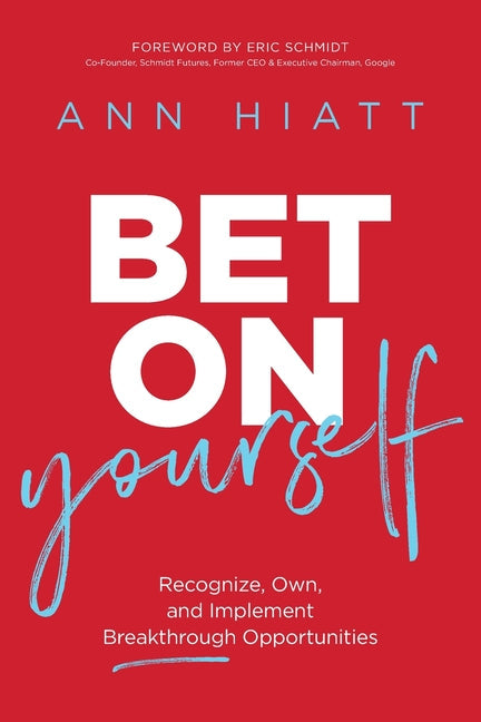 Bet on Yourself ITPE: Recognize, Own, and Implement Breakthrough Opportunities - Paperback