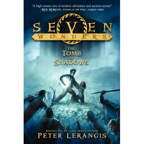Seven Wonders Book 3: The Tomb of Shadows