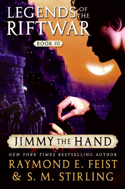 Jimmy the Hand: Legends of the Riftwar, Book III - Paperback