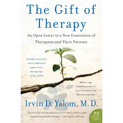 The Gift of Therapy: An Open Letter to a New Generation of Therapists and Their Patients