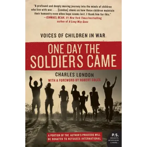 One Day the Soldiers Came: Voices of Children in War