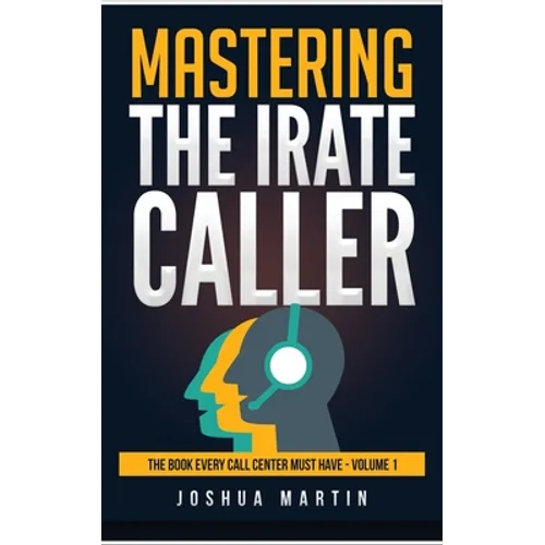 Mastering the Irate Caller