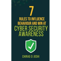 7 Rules to Influence Behaviour and Win at Cyber Security Awareness