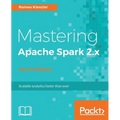 Mastering Apache Spark 2.x
