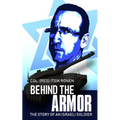 Behind The Armor: The story of an Israeli soldier