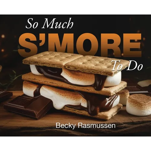 So Much S'more To Do
