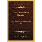 More Criticism On Darwin: And Administrative Nihilism (1872) - Paperback