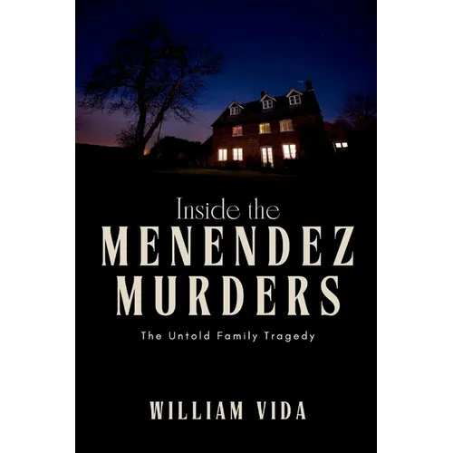 Inside the Menendez Murders: The Untold Family Tragedy