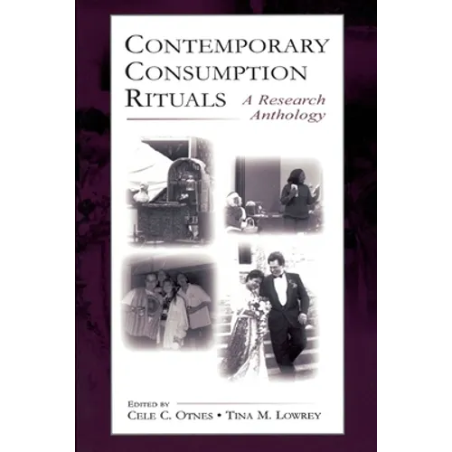 Contemporary Consumption Rituals: A Research Anthology