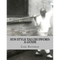 Sun Style Tai Chi Sword: A Guide