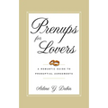 Prenups for Lovers: A Romantic Guide to Prenuptial Agreements
