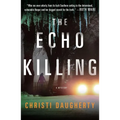 The Echo Killing: A Mystery