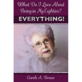What Do I Love About Being in My Eighties? EVERYTHING!