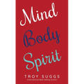 Mind Body Spirit