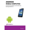 Android Mobile Computing Using Samsung Tablets and Smartphones Running Android 2.3