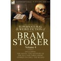 The Collected Supernatural and Weird Fiction of Bram Stoker: 4-Contains the Novel 'The Mystery of the Sea' and Three Short Stories to Chill the Blood