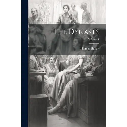 The Dynasts; Volume 3