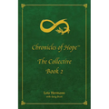 Chronicles of Hope: The Collective: Book 2
