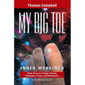 My Big TOE - Inner Workings S: Book 3 of a Trilogy Unifying Philosophy, Physics, and Metaphysics