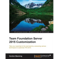 Team Foundation Server 2015 Customization