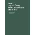Best!: Letters from Asian Americans in the Arts
