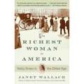 The Richest Woman in America: Hetty Green in the Gilded Age