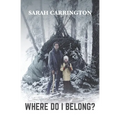 Where Do I Belong?: A Memoir