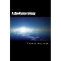 AstroNumerology: Numerology for the 21st Century