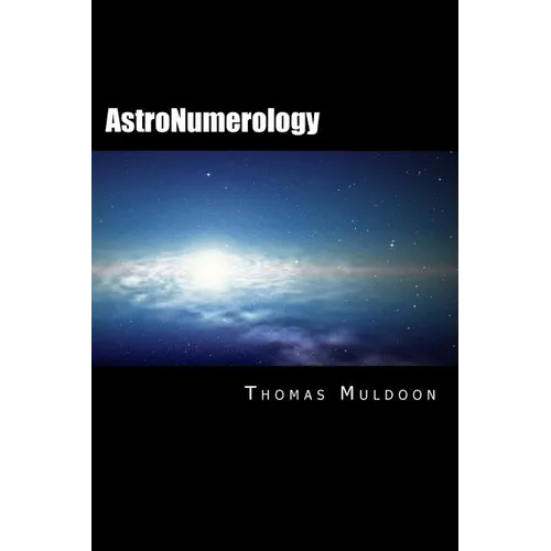 AstroNumerology: Numerology for the 21st Century