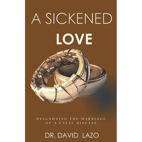 A Sickened Love: Diagnosing the Marriage of a Fatal Disease