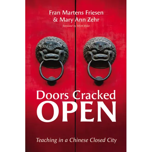 Doors Cracked Open: Teaching in a Chinese Closed City