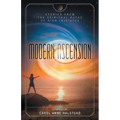 Modern Ascension: Stories From the Spiritual Paths of High Initiates