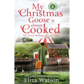 My Christmas Goose Is Almost Cooked