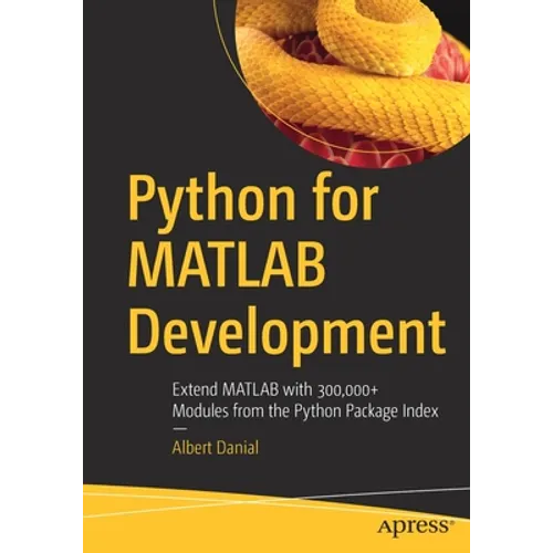 Python for MATLAB Development: Extend MATLAB with 300,000+ Modules from the Python Package Index