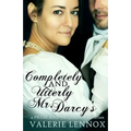 Completely and Utterly Mr. Darcy's: a Pride and Prejudice variation