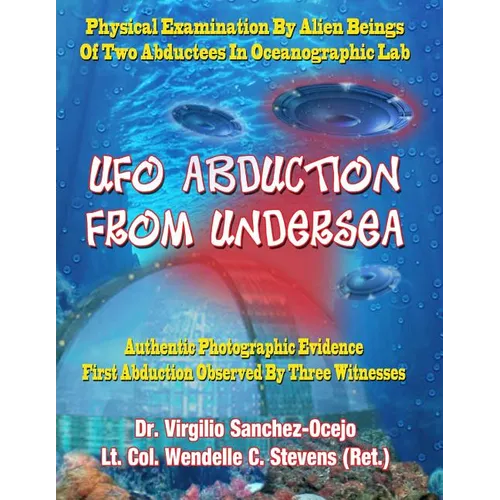 UFO Abduction From Undersea: Physical Examination By Alien Beings Of Two Abductees In Oceanographic Labs