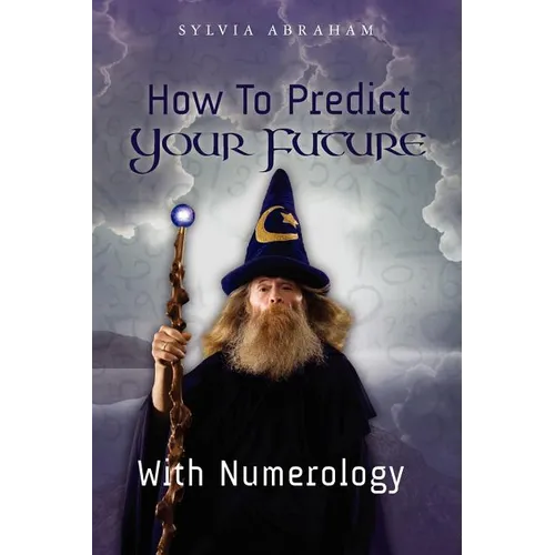 How To Predict Your Future With Numerology