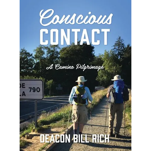 Conscious Contact: A Camino Pilgrimage