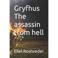 Gryfhus The assassin from hell