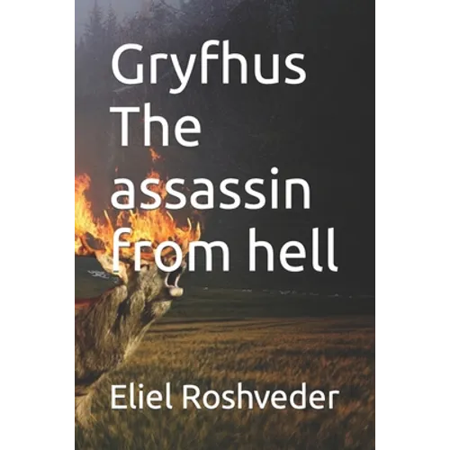 Gryfhus The assassin from hell
