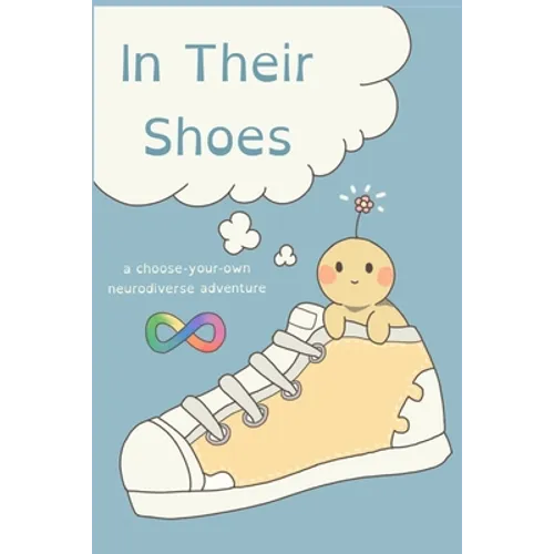In Their Shoes: A Choose-Your-Own Neurodiverse Adventure