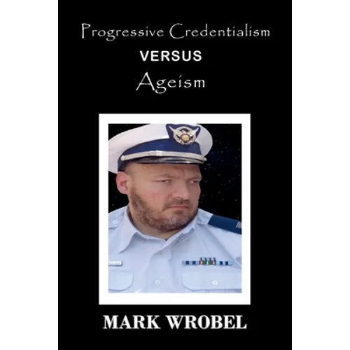 Progressive Credentialism Versus Ageism
