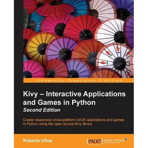 Kivy - Interactive Applications and Games in Python second edition