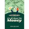 It's All About The Money