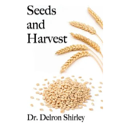 Seeds and Harvest