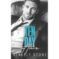 Ten Day Affair: A One Night Stand Off-Limits Romance