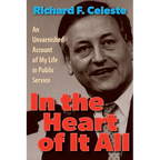 In the Heart of It All: An Unvarnished Account of My Life in Public Service