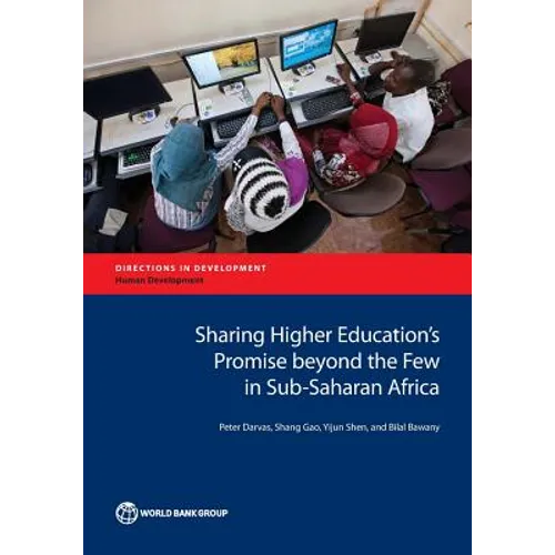 Sharing Higher Education's Promise Beyond the Few in Sub-Saharan Africa