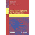 Knowledge Graphs and Big Data Processing