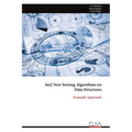 Set2 New Sorting Algorithms on Data Structures: Example Approach